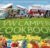 VW Camper Cookbook Rides Again: Amazing Camper Recipes and Stories from an Aircooled World (NEW edition)